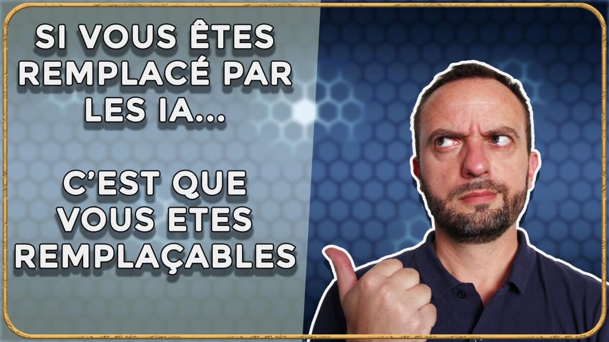  « Si une IA peut faire votre travail, c’est que vous ne serviez à rien » 